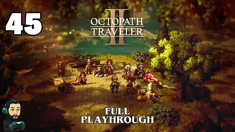 OCTOPATH TRAVELLER 2 Gameplay - Part 45 [no commentary]