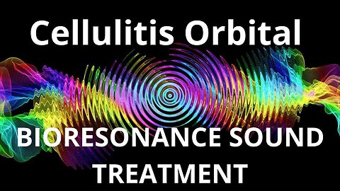 Cellulitis Orbital_Sound therapy session_Sounds of nature