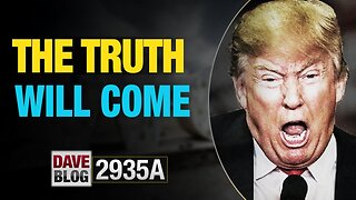 X22 REPORT EP.2935A / DAVEBLOG 2935A UPDATE TODAY - THE TRUTH - TRUMP NEWS