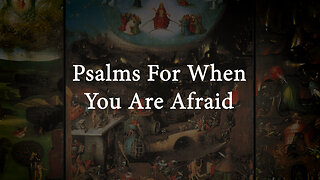 Psalms For When You Are Afraid