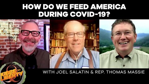 How Do We Feed America During COVID-19? | Guests: Rep. Thomas Massie & Joel Salatin | Ep 66