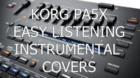 Easy Listening Background Music (Instrumental) | Korg Pa5X covers