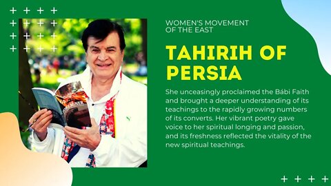 Tahirih, Forerunner of The women’s liberation Movement of the East