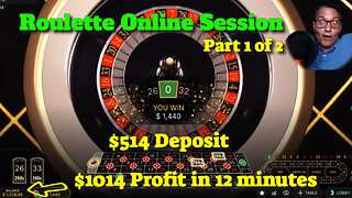 Roulette Online Session #1 of 2: Deposited $514 and Made $1014 Profit in 12 Minutes!