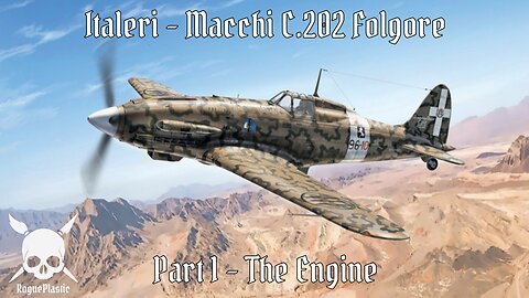 Building The Italeri Macchi C.202 Folgore / Part 1 - The Engine