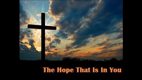 The Hope That Is In You
