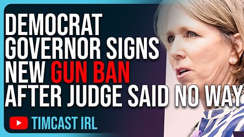 Democrat Governor Signs New Gun Ban After Judge Said No Way, Democrats Are Panicking