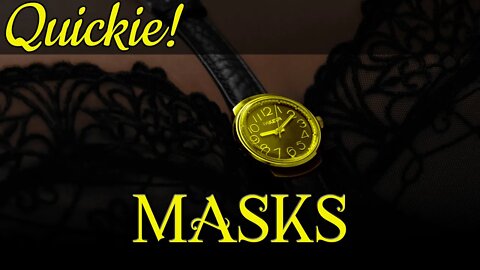 😷Quickie: Masks