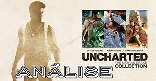 Uncharted: The Nathan Drake Collection - Análise
