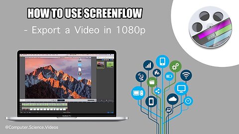 How to EXPORT a Video In 1080P Using ScreenFlow on a Mac Computer | New