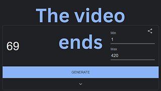 Random Number Generator But If I Get 69 The Video Ends