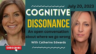 Cognitive Dissonance: A Discussion with @CatherineEdwards007 ​