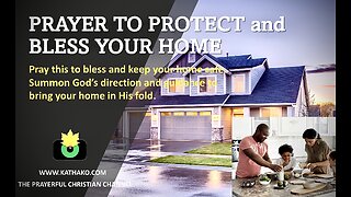 (PRAYER-OKE) Prayer-Protect your Home, invoke God’s blessing to safeguard all who live in it