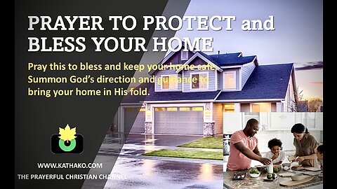 (PRAYER-OKE) Prayer-Protect your Home, invoke God’s blessing to safeguard all who live in it