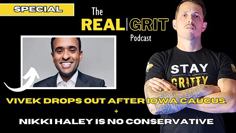 Vivek Drops Out After Iowa Caucus - A Special Episode of The Real GRIT Podcast