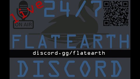 24/7 Flat Earth Discord !LIVE! - 3161 - https://discord.gg/flatearth