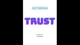 4ByeBob4 - Trust