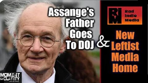 Assange's Father Goes To DOJ / New Leftist Media Home