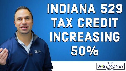 Indiana 529 Tax Credit Increase 50% in 2023