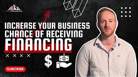 Increase Your Business's Chance of Receiving Financing