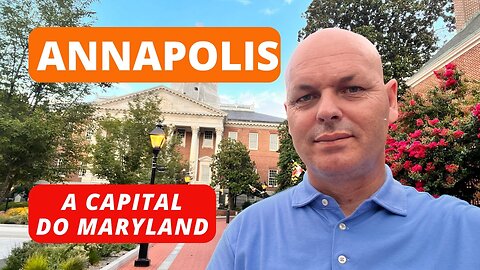 ANNAPOLIS - MD: "O CHARME HISTÓRICO E ENCANTADOR DA CAPITAL DA VELA"