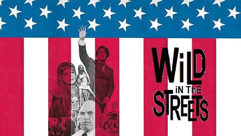 WILD IN THE STREETS 1968 Bizarre Counter-Culture Film of Young Demagogue FULL MOVIE HD & W/S