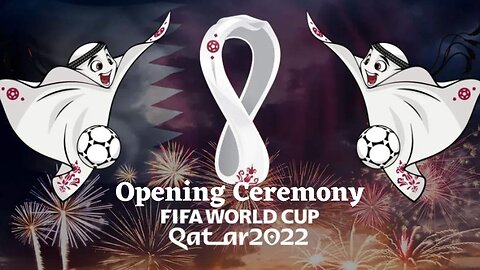 opening of the 2022 world cup Qatar | Qatar 2022 world cup opening ceremony