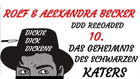 KRIMI Hörspiel - Dickie Dick Dickens Reloaded (10) - DAS GEHEIMNIS DES SCHWARZEN KATERS