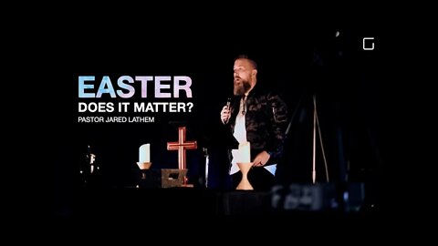 Easter : Does It Matter?