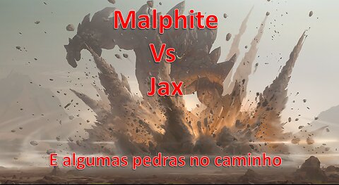 Malphite Vs Jax highlights- he can be tough sometimes