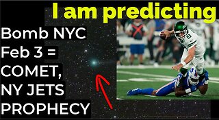 I am predicting: Bomb in NYC on Feb 3 = COMET, NY JETS 9/11 PROPHECY