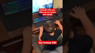 Quando tiver um filho tem que ser assim hahahaha #csgo