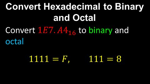 Convert Hexadecimal to Binary and Octal - Discrete Mathematics