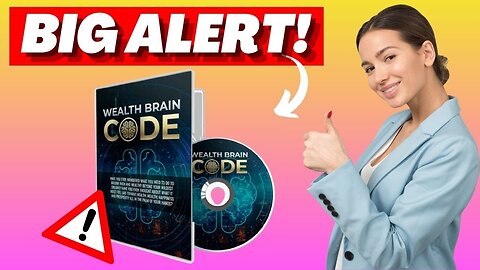WEALTH BRAIN CODE {{❌BIG ALERT!❌}} Wealth Brain Code Review - Wealth Brain Code Program