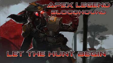 Let The Hunt Begin Bloodhound