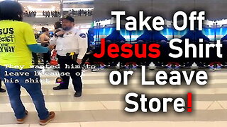Mall Security Tells Christian Wearing "Jesus Saves" Shirt to "Remove Shirt or Leave Mall!"