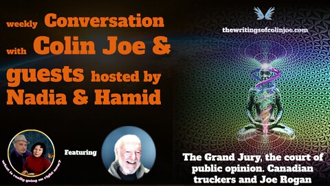 Conversation with Colin: Grand Jury, the court of public opinion, Canadian Truckers and Joe Rogan