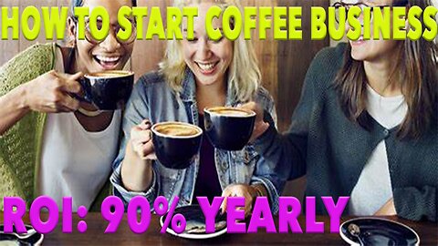 COFFEE SHOP UP TO £300,000 PER YEAR: STEP BY STEP PROCESS WATCH VIDEO FOR DETAILS ANALYSIS