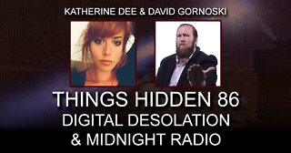 THINGS HIDDEN 86: Katherine Dee on Digital Desolation and Midnight Radio