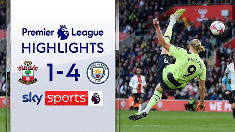 HIGHLIGHTS! Southampton 1-4 Man City | HAALAND DOUBLE AND RECORD-BREAKING DE BRUYNE INSPIRE WIN