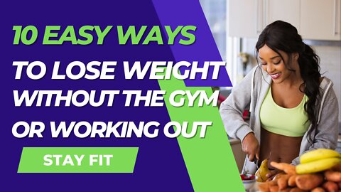 10 easy ways to lose weight without gym or workout in 2022