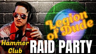 The RETURN of the LEGION OF DUDE | Hammer Club 7-12-24 [FULL FREE EPISODE]