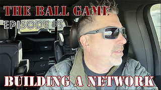 The Ball Game episode #3-Build A Network