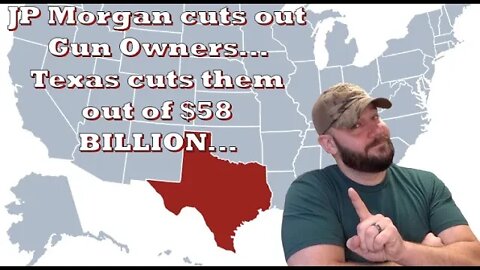 JPMorgan discriminates against Gun Companies… Texas shuts them out of $58 Billion…