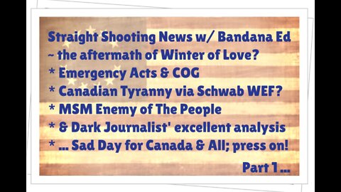 Emergency Acts, COG, Canada Tyranny, Schwab WEF, MSM as Enemy & Dark Journalist analysis Sad Day