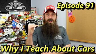 Why I Teach People About Cars ~ Podcast Episode 91
