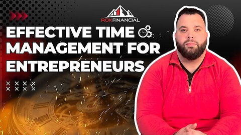 Effective Time Management For Entrepreneurs