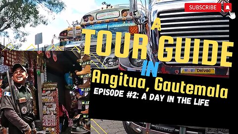 Tour Guide in Guatemala: A Day In The Life