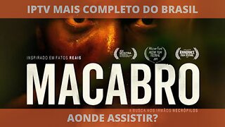 Aonde assistir o filme MACABRO