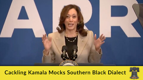 Cackling Kamala Mocks Southern Black Dialect